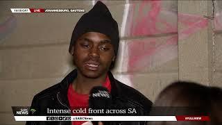 Cold weather update from Johannesburg CBD Mbalenhle Mthethwa