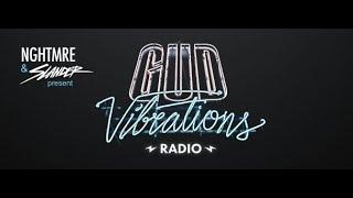 Gud Vibrations Radio #231 With NGHTMRE & Slander 02.08.2021