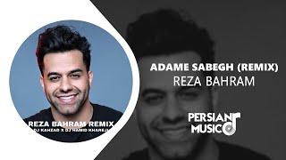 Reza Bahram Remix Adame Sabegh - ریمیکس آهنگ آدم سابق از رضا بهرام