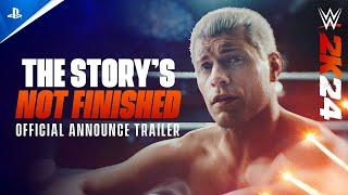 WWE 2K24 - The Storys Not Finished Announce Trailer  PS5 & PS4 Games