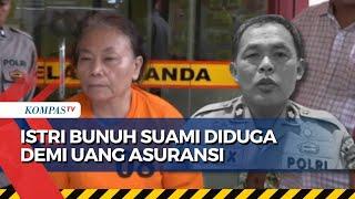 Perempuan yang Bunuh Suami di Medan Diduga untuk Uang Asuransi  KOMPAS.TV