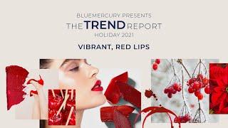 The Trend Report Holiday 2021 - Vibrant Red Lips