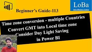 Power BI Time zone conversion-multiple Countries Convert GMT into Local time zone Day Light Saving