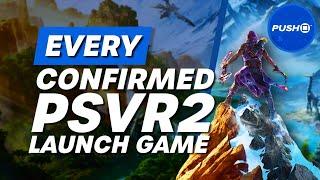 Every PSVR2 Launch Game - 30+ Games Coming Launch Day