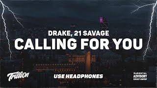 Drake - Calling For You ft. 21 Savage  9D AUDIO 