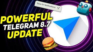 REVOLUTIONARY Telegram 8.7 Notification Sounds New Bot Looks Improved Menu and Design