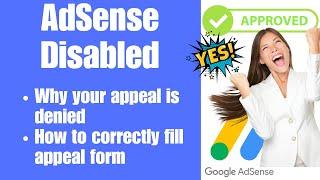 AdSense Disabled  Reason Why Your Appeal is Denied  How to Correctly Fill Appeal Form