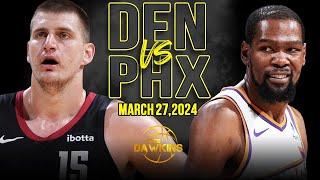Denver Nuggets vs Phoenix Suns Full Game Highlights  March 27 2024  FreeDawkins