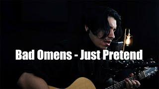 Bad Omens - Just Pretend Acoustic Cover