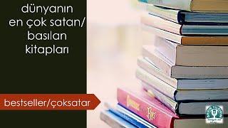 Dünyanın En Çok Satan Kitapları Niçin Çok Satıyor?