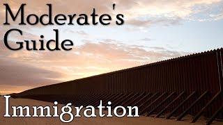 Immigration  The Complete Moderates Guide