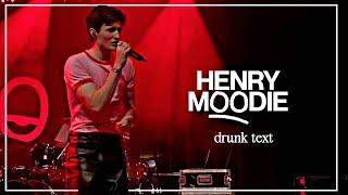 henry moodie - drunk text live cologne