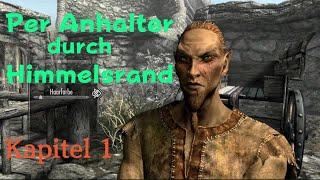 Der Anfang einer Grossen Reise. Per Anhalter durch Himmelsrand. #1 Skyrim Lets Play Deutsch.