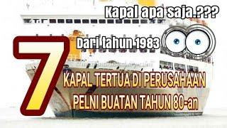 7 KAPAL PELNI TERTUA DARI TAHUN 80-an