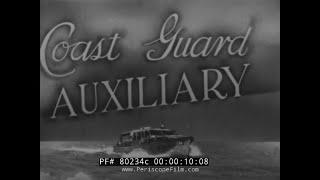 UNITED STATES COAST GUARD AUXILIARY WWII PROMOTIONAL FILM  BATTLE OF ATLANTIC U-BOAT SPOTTERS 80234c