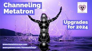 Part 1 Channeling Archangel Metatron- Upgrades for 2024- NEW RARE CONSCIOUSNESS What a WEIRD YEAR