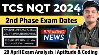 TCS NQT 2nd Phase Exam Dates  3 & 6 MAY 2024  Breaking Good News  29 April Exam Analysis