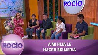 A mi hija le hacen brujería.  Programa del 24 de junio del 2022  Acércate a Rocío