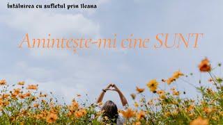 Grupul Amintește-mi cine SUNT #chakras #iubire #suflet