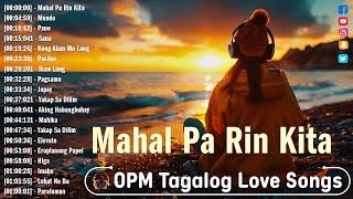 Mahal Pa Rin Kita  Mundo  Nonstop OPM Love Songs With Lyrics 2024  Top Tagalog Songs