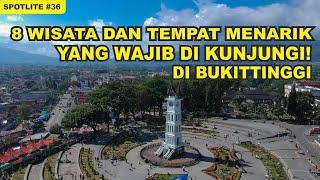 8 TEMPAT WISATA DAN TEMPAT MENARIK DI KOTA BUKITTINGGI  WAJIB DI KUNJUNGI JIKA KE KOTA BUKITTINGGI