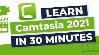  Camtasia 2021 COMPLETE Tutorial for Beginners