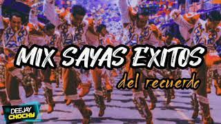 MIX SAYAS EXITOS del recuerdo chochy suscribanse para más mixes amigos