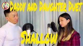 Shallow  Celine Tam  Daughter and Father Duet 