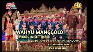 LIVE STREAMING#WAHYU MANGGOLO# DS  PASARBANGGI KALIUNTU REMBANG KOTA  CRT MADRIM SAYEMBORO220924