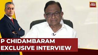 P Chidambaram Exclusive On New Criminal Laws And Whether They Are Forced Or Made Thoughtfully?