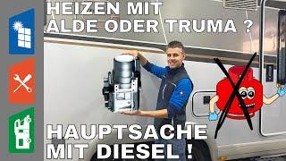 ALDE oder TRUMA Heizung - DIESELHEIZUNG im WOHNMOBIL