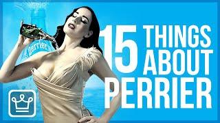 15 Things You Didnt Know About PERRIER