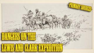 5 Dangers Faced by the Lewis and Clark Expedition - Primary Source