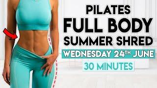 FULL BODY PILATES SUMMER SHRED  30 min Home Workout