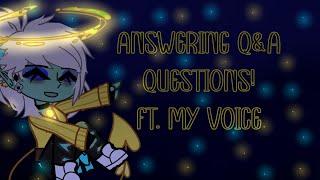 Answering Q&A questions Ft. My voice