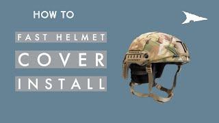 FirstSpear FAST Helmet Cover Install