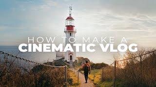 How To Make A CINEMATIC Vlog Tips For A More Professional Video