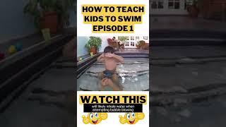 How to teach kids to swim - Episode 1 - #shorts - Online swimming training