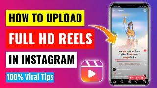 How To Upload Hd Reels On Instagram  Instagram Reels Quality Problem  Upload HD Instagram Reels