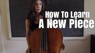 How To Learn a New Piece