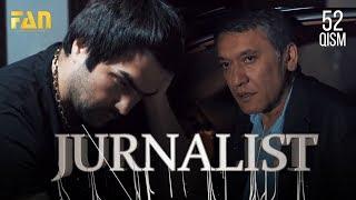 Журналист Сериали - 52 қисм  Jurnalist Seriali - 52 qism