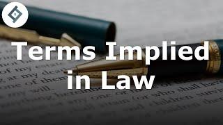 Terms Implied in Law  Contract Law