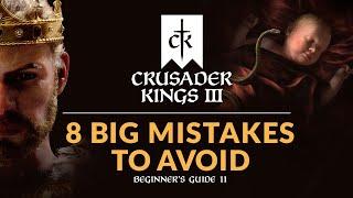 8 BIG MISTAKES TO AVOID IN CRUSADER KINGS 3  Beginners Guide 11