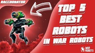 Top 5 STRONGEST robots in War Robots Mid 2024