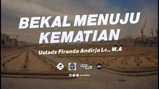 LIVE Bekal Menuju Kematian - Ustadz Dr. Firanda Andirja Lc. M.A. - Masjid Al Hidayah Purwosari