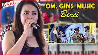 BENCI   GINS  MUSIK PALEMBANG DANGDUT ORIGINAL  ORKES PALEMBANG TERBARU