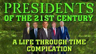 Presidents of the 21st Century A Life Through Time Compilation