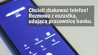 Rozmowa z oszustką podającą się za pracownicę banku