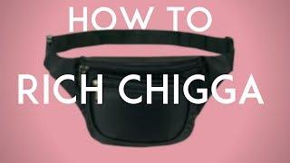 How To Rich Chigga