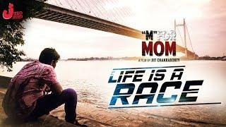 Life is a RaceFull SongM for MomSayantaniJoyPiyaliKrishJeeoguru 